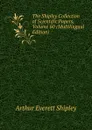 The Shipley Collection of Scientific Papers, Volume 60 (Multilingual Edition) - Arthur Everett Shipley