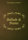 Ballads . Poems - Dora Sigerson Shorter