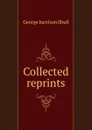 Collected reprints - George Harrison Shull