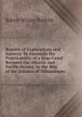 Reports of Explorations and Surveys: To Ascertain the Practicability of a Ship-Canal Between the Atlantic and Pacific Oceans, by the Way of the Isthmus of Tehuantepec - Robert Wilson Shufeldt