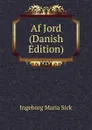 Af Jord (Danish Edition) - Ingeborg Maria Sick