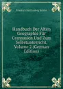 Handbuch Der Alten Geographie Fur Gymnasien Und Zum Selbstunterricht, Volume 2 (German Edition) - Friedrich Karl Ludwig Sickler