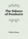 The Sidneys of Penshurst - Sidney Philip