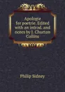 Apologie for poetrie. Edited with an introd. and notes by J. Churton Collins - Sidney Philip