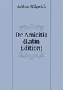 De Amicitia (Latin Edition) - Arthur Sidgwick