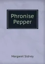 Phronise Pepper - Margaret Sidney