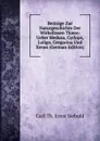 Beitrage Zur Naturgeschichte Der Wirhellosen Thiere: Ueber Medusa, Cyclops, Loligo, Gregarina Und Xenos (German Edition) - Carl Th. Ernst Siebold