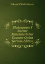 Shakespeare.S Zweiter Mittelalterlicher Dramen-Cyclus (German Edition) - Eduard Wilhelm Sievers