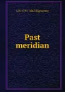 Past meridian - L. H. Sigourney
