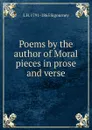 Poems by the author of Moral pieces in prose and verse - L. H. Sigourney