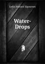 Water-Drops - L. H. Sigourney