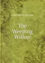 The Weeping Willow - L. H. Sigourney