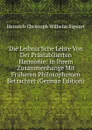 Die Leibniz.Sche Lehre Von Der Prastabilierten Harmonie: In Ihrem Zusammenhange Mit Fruheren Philosophemen Betrachtet (German Edition) - Heinrich Christoph Wilhelm Sigwart