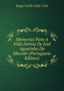 Memorias Para A Vida Intima De Jose Agostinho De Macedo (Portuguese Edition) - Braga Teófilo 1843-1924