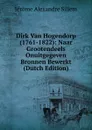 Dirk Van Hogendorp (1761-1822): Naar Grootendeels Onuitgegeven Bronnen Bewerkt (Dutch Edition) - Jérome Alexandre Sillem