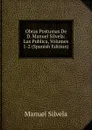 Obras Postumas De D. Manuel Silvela: Las Publica, Volumes 1-2 (Spanish Edition) - Manuel Silvela