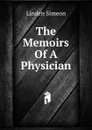 The Memoirs Of A Physician - Linden Simeon