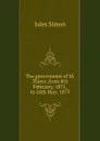 The government of M. Thiers, from 8th February, 1871, to 24th May, 1873 - Jules Simon