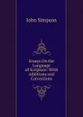 Essays On the Language of Scripture: With Additions and Corrections - John Simpson
