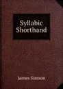 Syllabic Shorthand - James Simson