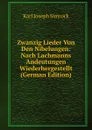 Zwanzig Lieder Von Den Nibelungen: Nach Lachmanns Andeutungen Wiederhergestellt (German Edition) - Karl Simrock