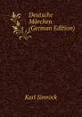 Deutsche Marchen (German Edition) - Karl Simrock
