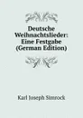 Deutsche Weihnachtslieder: Eine Festgabe (German Edition) - Karl Simrock