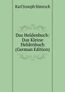 Das Heldenbuch: Das Kleine Heldenbuch (German Edition) - Karl Simrock