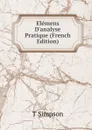 Elemens D.analyse Pratique (French Edition) - T Simpson