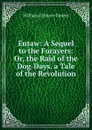 Eutaw: A Sequel to the Forayers: Or, the Raid of the Dog-Days. a Tale of the Revolution - William Gilmore Simms