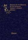 Histoire De Vendome Et De Ses Environs, Volume 1 (French Edition) - Simon