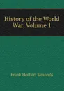History of the World War, Volume 1 - Frank Herbert Simonds