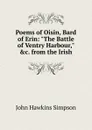 Poems of Oisin, Bard of Erin: 