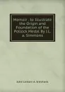 Memoir . to Illustrate the Origin and Foundation of the Pollock Medal By J.L.a. Simmons. - John Lintorn A. Simmons