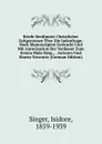 Briefe Beruhmter Christlicher Zeitgenossen Uber Die Judenfrage: Nach Manuscripten Gedruckt Und Mit Autorisation Der Verfasser Zum Ersten Male Hrsg., . Autoren Und Einem Vorworte (German Edition) - Isidore Singer