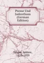 Presse Und Judenthum (German Edition) - Isidore Singer