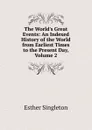 The World.s Great Events: An Indexed History of the World from Earliest Times to the Present Day, Volume 2 - Esther Singleton