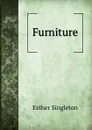 Furniture - Esther Singleton