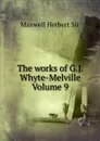 The works of G.J. Whyte-Melville Volume 9 - Maxwell Herbert