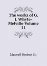 The works of G.J. Whyte-Melville Volume 11 - Maxwell Herbert
