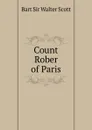 Count Rober of Paris - Bart Sir Walter Scott