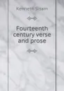 Fourteenth century verse and prose - Kenneth Sisam
