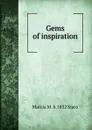 Gems of inspiration - Marcia M. b.1832 Sisco