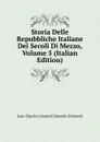 Storia Delle Repubbliche Italiane Dei Secoli Di Mezzo, Volume 5 (Italian Edition) - J. C. L. Simonde de Sismondi