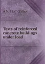 Tests of reinforced concrete buildings under load - A N. 1857- Talbot