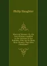 Man and Woman: Or, the Law of Honor Applied to the Solution of the Problem, Why Are So Many More Women Than Men Christians. - Philip Slaughter