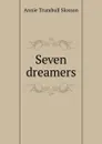 Seven dreamers - Annie Trumbull Slosson