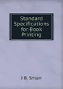 Standard Specifications for Book Printing - J B. Smarr