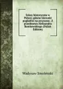 Szkoy historyczne w Polsce; gowne kierunki pogladow na przyszosc. Z przedmowa Aleksandra Rembowskiego (Polish Edition) - Wadysaw Smolenski