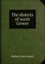 The dialects of north Greece - Herbert Weir Smyth